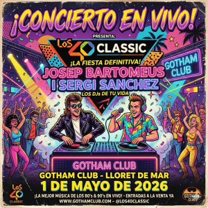 Los 40 classic en concierto en Gotham Club el 1 de mayo de 2026